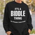 Biddle Thing Name Family Funny Sweatshirt Gifts for Him