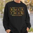 Black Father Periodic Table Of Elements Fathers Day Sweatshirt Gifts for Him