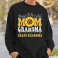 Blessed To Be Called Mom Grandma Great Grandma Mothers Day Gift For Womens Sweatshirt Gifts for Him