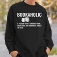 Book Lover A Person With A Chronic Book Addiction Reading Reading Funny Designs Funny Gifts Sweatshirt Gifts for Him