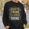 Boots & Bling Its A Cowgirl Thing Western Country Cowgirl Gift For Womens Sweatshirt Gifts for Him