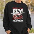 Build Fly Crash Rebuild Rc Pilot Model Aircraft Pilot Sweatshirt Gifts for Him