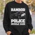 Car Ramrod Police Muscle Cars Say Car Ramrod Troopers Cars Funny Gifts Sweatshirt Gifts for Him Car Ramrod Police Muscle Cars Say Car Ramrod Troopers Cars Funny Gifts Sweatshirt Gifts for Him