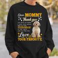 Cavachon Dear Mommy Thank You For Being My Mommy Sweatshirt Gifts for Him