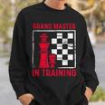 Chess Grand Master In Training Checkmate Board Game Lovers Sweatshirt Gifts for Him