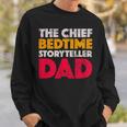 The Chief Bedtime Storyteller Dad Retro Style Vintage Sweatshirt Gifts for Him