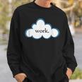 Cloud Computing Apparel For Tech Workers Sweatshirt Gifts for Him