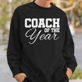 Coach Of The Year Sports Team End Of Season Recognition Sweatshirt Gifts for Him