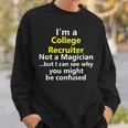 College Recruiter Job Career Occupation Profession Sweatshirt Gifts for Him