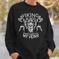 Cool Viking Text Viking Blood Runs Through My Veins Sweatshirt Gifts for Him