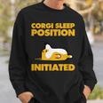 Corgi Sleep Position InitiatedSweatshirt Gifts for Him