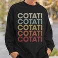 Cotati California Cotati Ca Retro Vintage Text Sweatshirt Gifts for Him