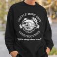 Couple-More Days-Construction We Re Always-Almost Done Sweatshirt Gifts for Him