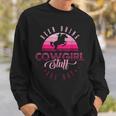 Cowgirl In Texas Or Been Doing Cowgirl Stuff All Day Sweatshirt Gifts for Him