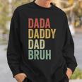 Dada Daddy Dad Bruh Fathers Day Vintage Men Father Dad Sweatshirt Gifts for Him