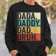 Dada Daddy Dad Bruh Husband Men Fathers Day Funny Father Sweatshirt Gifts for Him