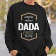 Dada Grandpa Gift Genuine Trusted Dada Quality Sweatshirt Gifts for Him