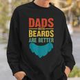Dads With Beards Are Better Vintage Funny Fathers Day Joke Sweatshirt Gifts for Him