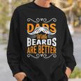 Dads With Beards Are Better Vintage Funny Fathers Day Joke Sweatshirt Gifts for Him