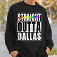 Dallas Gay Pride Not Straight Outta Lgbtq Sweatshirt Gifts for Him