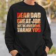 Dear Dad Great Job We Are Awesome Thank You Fathers Day Sweatshirt Gifts for Him