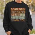 Dear Dad Great Job Were Awesome Thank You Vintage Father Sweatshirt Gifts for Him