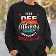 Dee Name Its A Dee Thing Sweatshirt Gifts for Him