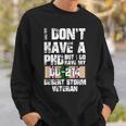 Dont Have Phd I Do Have My Dd214 Desert Storm Veteran Gift Sweatshirt Gifts for Him