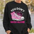 You Don't Walk Alone Pink Shoes Ribbon Breast Cancer Warrior Sweatshirt Gifts for Him