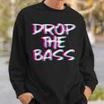 Drop The Bass Outfit I Trippy Edm Festival Clothing Techno Sweatshirt Gifts for Him