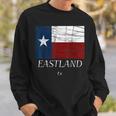 Eastland Tx City State Texas Flag Sweatshirt Gifts for Him