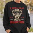 Engine Block Design I Still Play With Blocks Car Mechanic Mechanic Funny Gifts Funny Gifts Sweatshirt Gifts for Him