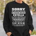 Estella Name Gift Sorry My Heart Only Beats For Estella Sweatshirt Gifts for Him