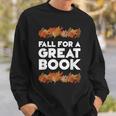 Fall For A Great Book Librarian Library Book Sweatshirt Gifts for Him