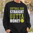 Fathers Day Softball Dad Straight Outta Money Sweatshirt Gifts for Him
