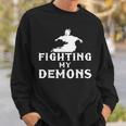 Fighting My Demons Satan Devil Satanic Occult Satanism Witch Witch Sweatshirt Gifts for Him