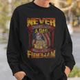 Firefighter Dad Never Underestimate Fireman Father Sweatshirt Gifts for Him