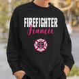 Firefighter Fiancee For Support Of Your Fireman Sweatshirt Gifts for Him