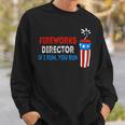 Fireworks Director If I Run You Run 4Th Of July Usa Flag Sweatshirt Gifts for Him