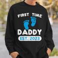 First Time Daddy Est 2023 Fathers Day Grandparents Son Sweatshirt Gifts for Him