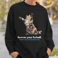 Forever Your Furball Thank You For Rescuing Me Cat Sweatshirt Gifts for Him