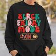 Friday Shopping Crew Mode On Christmas Black Shopping Family Sweatshirt Gifts for Him