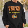 Friendsgiving Squad Get Flocked Up Matching Friendsgiving Sweatshirt Gifts for Him