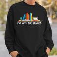 Funny Books Lovers Im With The Books Bookshelf Hilarious Sweatshirt Gifts for Him