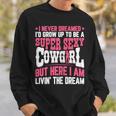 Funny Cowgirl Graphic For Women Cowgirl Rodeo Western Gift For Womens Sweatshirt Gifts for Him