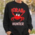 Crab Hunter Crabbing Seafood Hunting Crab Lover Sweatshirt Gifts for Him