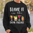 Funny Cruise Blame It On The Drink Package Sweatshirt Gifts for Him