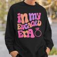 Funny Engagement Fiance In My Engaged Era Bachelorette Party Sweatshirt Gifts for Him
