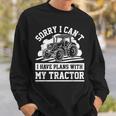 Funny Farm Tractors Farming Truck Enthusiast Saying Outfit Sweatshirt Gifts for Him