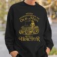 Funny Farmer Farm Tractor Farming Truck Lovers Humor Outfit Sweatshirt Gifts for Him